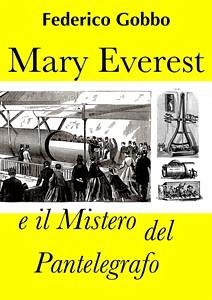 Mary Everest e il Mistero del Pantelegrafo (eBook, PDF) - Gobbo, Federico