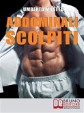 Addominali Scolpiti (eBook, ePUB)