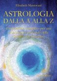 Astrologia dalla A alla Z (eBook, ePUB)