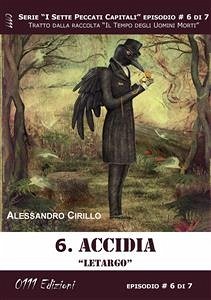 Accidia. Letargo - Serie I Sette Peccati Capitali ep. 6 (eBook, ePUB) - Cirillo, Alessandro