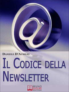 Il Codice Della Newsletter (eBook, ePUB) - D'Ausilio, Daniele