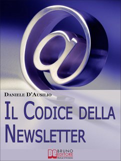 Il Codice Della Newsletter (eBook, ePUB) - D’Ausilio, Daniele