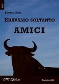 Eravamo soltanto amici (eBook, ePUB)