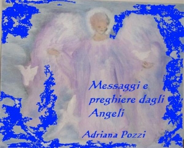 Messaggi e preghiere dagli angeli (eBook, ePUB)