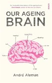 Our Ageing Brain (eBook, ePUB) Our Ageing Brain (eBook, ePUB)