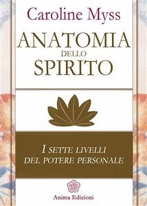 Anatomia dello spirito (eBook, ePUB) - Caroline, Myss