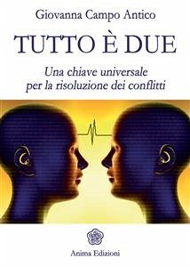 Tutto è due (eBook, ePUB) - Campo Antico, Giovanna