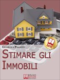 Stimare Gli Immobili. Strumenti e Strategie per Stimare gli Immobili. (Ebook Italiano - Anteprima Gratis) (eBook, ePUB)
