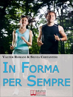 Cover In Forma per Sempre. Il Percorso Definitivo dalla Motivazione all'Allenamento per Ottenere un Fisico Tonico. (Ebook Italiano - Anteprima Gratis) (eBook, ePUB)