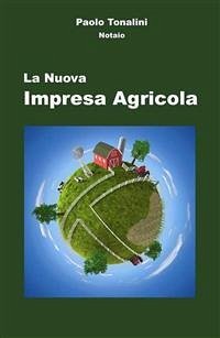 La Nuova Impresa Agricola (eBook, ePUB) - Tonalini, Paolo