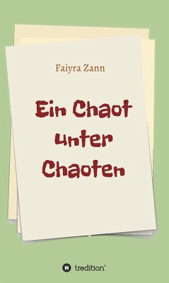 Ein Chaot unter Chaoten (eBook, ePUB) - Zann, Faiyra