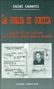 La soglia di gorizia - storia di un italiano nell'istria della guerra fredda (eBook, PDF) - Lusenti, Luigi