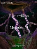 Il guardiano dei Metadesti (eBook, ePUB)