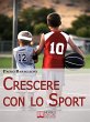 Crescere con lo Sport. Come Educare i... - Bild 1