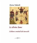 Le divine lame. culture e metodi dei tarocchi (eBook, ePUB)