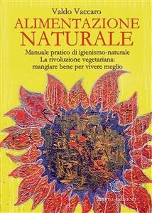 Alimentazione Naturale (eBook, ePUB) - Valdo, Vaccaro