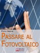 Passare al Fotovoltaico. Tutto ciò che... - Bild 1