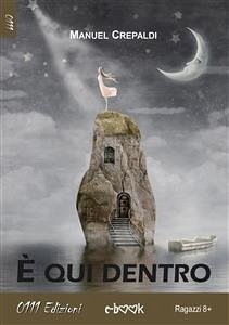 È qui dentro (eBook, ePUB) - Crepaldi, Manuel