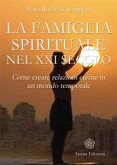 Famiglia Spirituale nel XXI secolo (La) (eBook, ePUB)