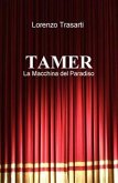 TAMER - La Macchina del Paradiso (eBook, ePUB)