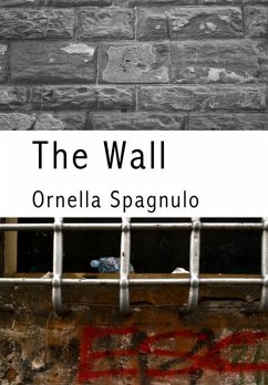 The wall (eBook, ePUB) - Spagnuolo, Ornella