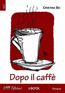 Dopo il caffè (eBook, ePUB) - Bo, Cristina