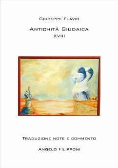 G. Flavio, Antichità Giudaica, XVIII (eBook, PDF) - Filipponi, Angelo