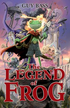 The Legend of Frog (eBook, ePUB) - Bass, Guy