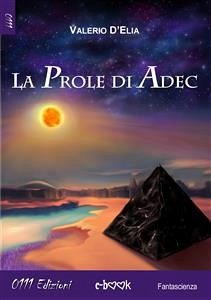 La Prole di Adek (eBook, ePUB) - D'Elia, Valerio