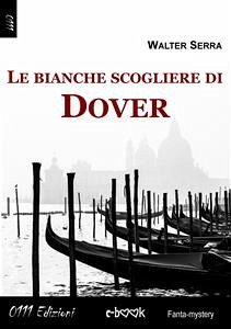 Le bianche scogliere di Dover (eBook, ePUB) - Serra, Walter