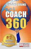 COACH 360. Strategie Avanzate per il Personal Coach, lo Sport Coach, il Financial Coaching (eBook, ePUB)