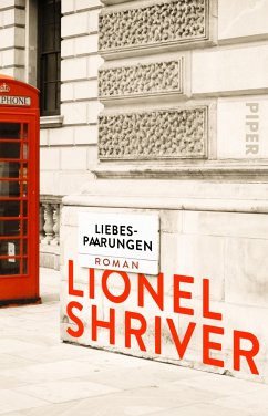 Liebespaarungen (eBook, ePUB) - Shriver, Lionel