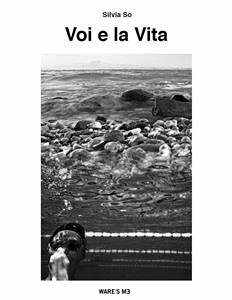Voi e la Vita (eBook, ePUB) - So, Silvia