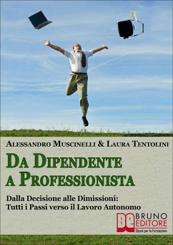 Da Dipendente a Professionista (eBook, ePUB) - Muscinelli, Alessandro; Tentolini, Laura