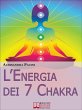 L'Energia dei 7 Chakra. Come Riscoprire... - Bild 1