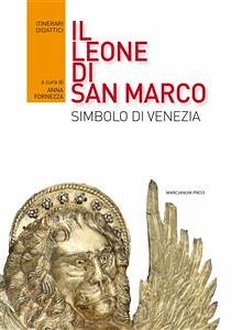 Il leone di San Marco. Simbolo di Venezia (eBook, ePUB) - Fornezza, Anna