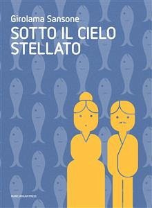 Sotto Il Cielo Stellato (eBook, ePUB) - Sansone, Girolama