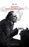 Bukowski. Inediti di ordinaria follia (eBook, ePUB)