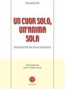 Un cuor solo, un'anima sola (eBook, ePUB) - XVI, Benedetto