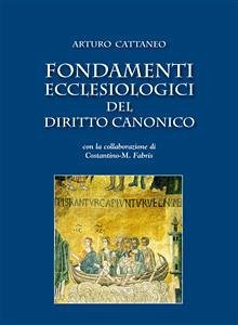 Fondamenti ecclesiologici del diritto canonico (eBook, ePUB) - Cattaneo, Arturo