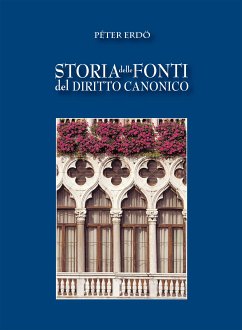 Storia delle fonti del Diritto Canonico (eBook, ePUB) - Erdö, Péter