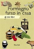 Formaggio fatto in casa (eBook, ePUB)