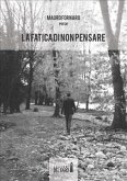 La fatica di non pensare (eBook, ePUB)