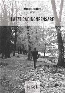 La fatica di non pensare (eBook, ePUB) - Fornaro, Mauro