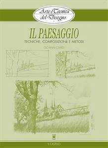 Arte e Tecnica del Disegno - 2 - Il paesaggio (eBook, ePUB) - Civardi, Giovanni