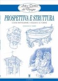 Arte e Tecnica del Disegno - 12 - Prospettiva e struttura (eBook, ePUB)
