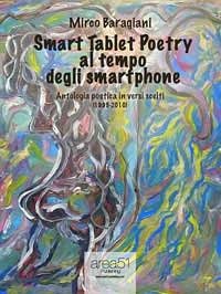 Smart Tablet Poetry al tempo degli smartphone (eBook, ePUB) - Baragiani, Mirco