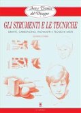 Arte e Tecnica del Disegno - 1 - Gli strumenti e le tecniche (eBook, ePUB)