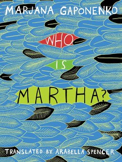 Who Is Martha? (eBook, ePUB) - Gaponenko, Marjana Who Is Martha? (eBook, ePUB) - Gaponenko, Marjana