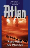 Karawane der Wunder / Perry Rhodan - Atlan Blauband Bd.3 (eBook, ePUB)